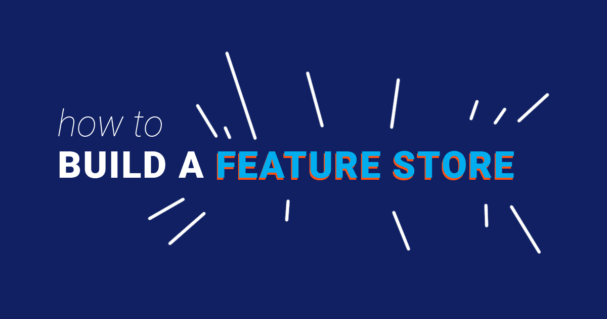 How to build your own Feature Store