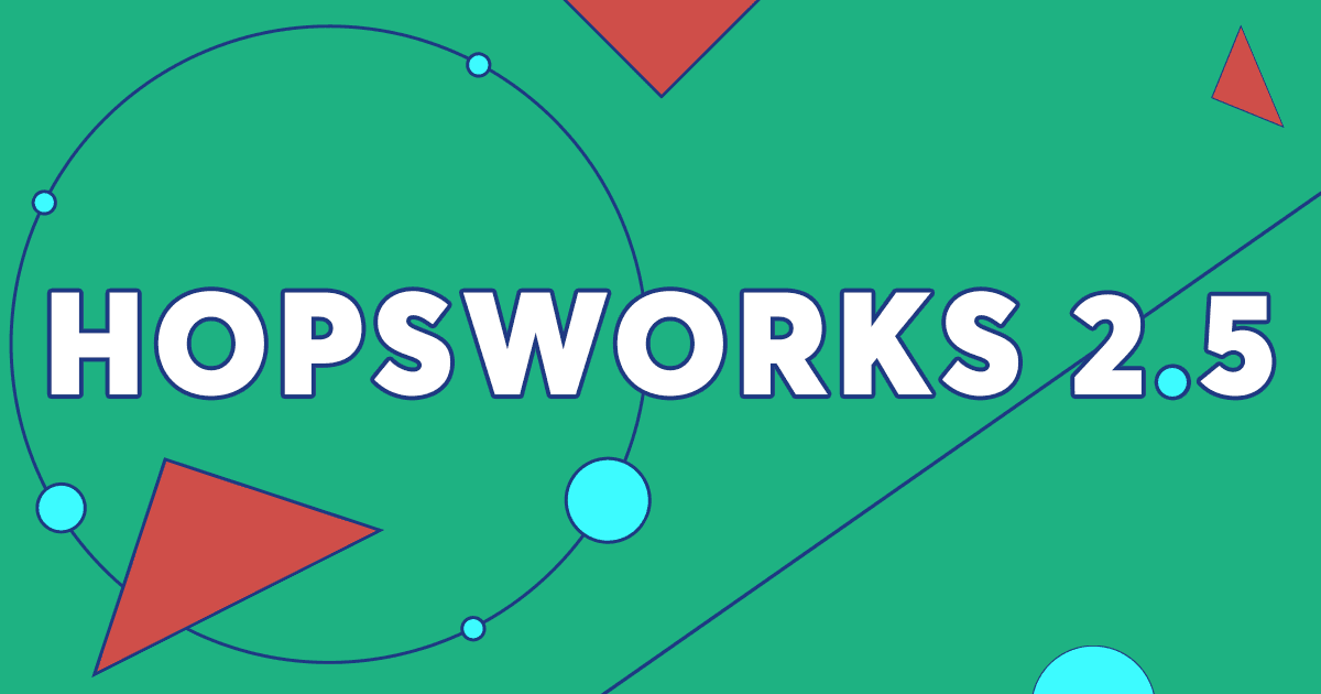 Hopsworks 2.5 Product Updates: Collaboration & Scalability