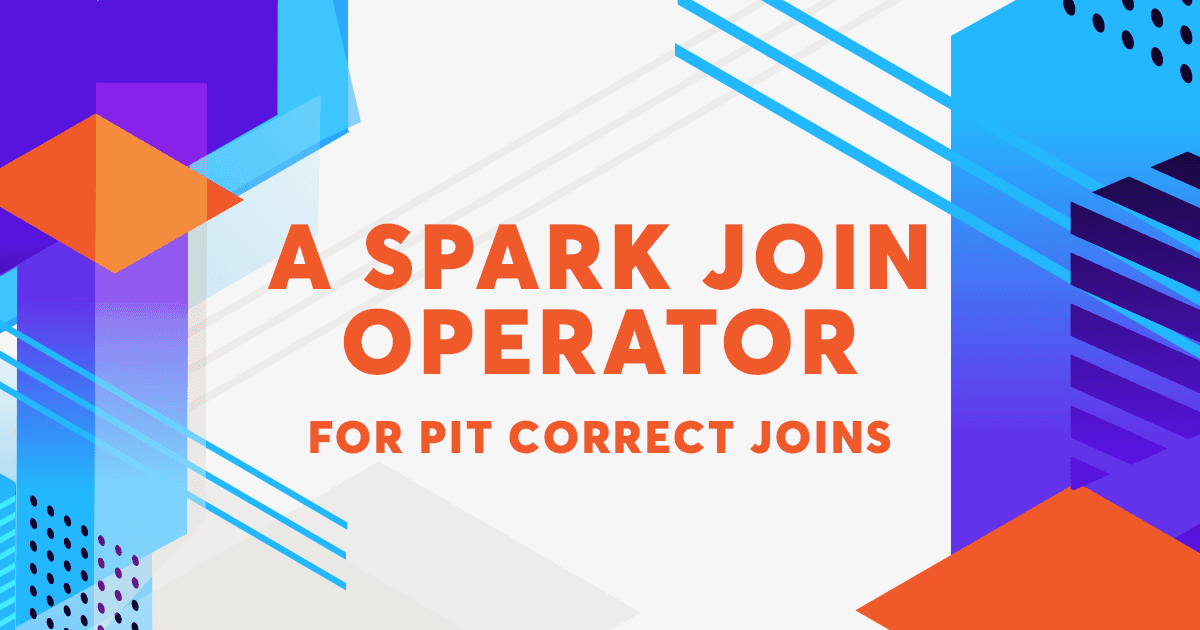 A Spark Join Operator for Point-in-Time Correct Joins