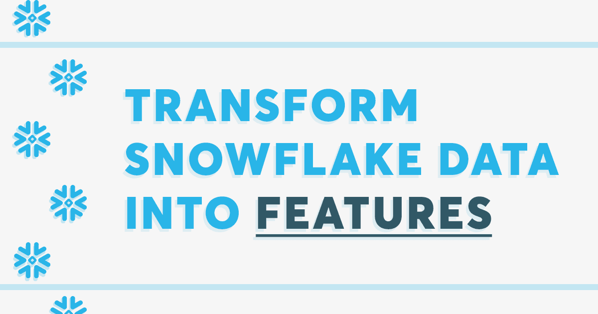 How to Transform Snowflake Data into Features with Hopsworks