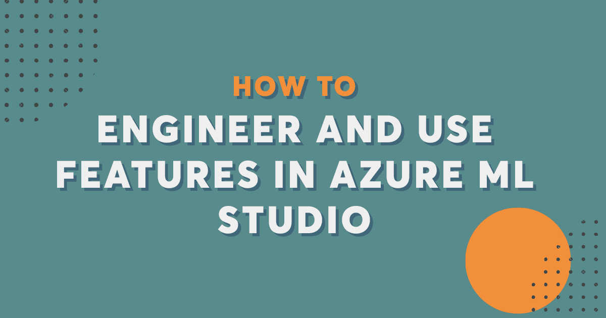 How to engineer and use Features in Azure ML Studio with the Hopsworks Feature Store