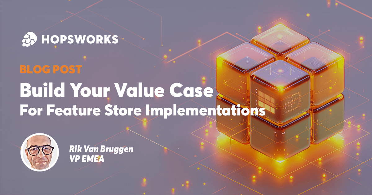 Build your Value Case for Feature Store Implementations