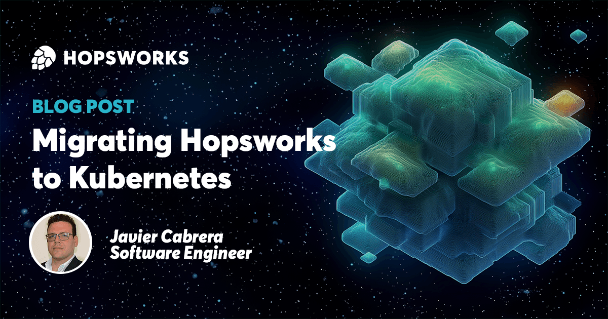 Migrating Hopsworks to Kubernetes