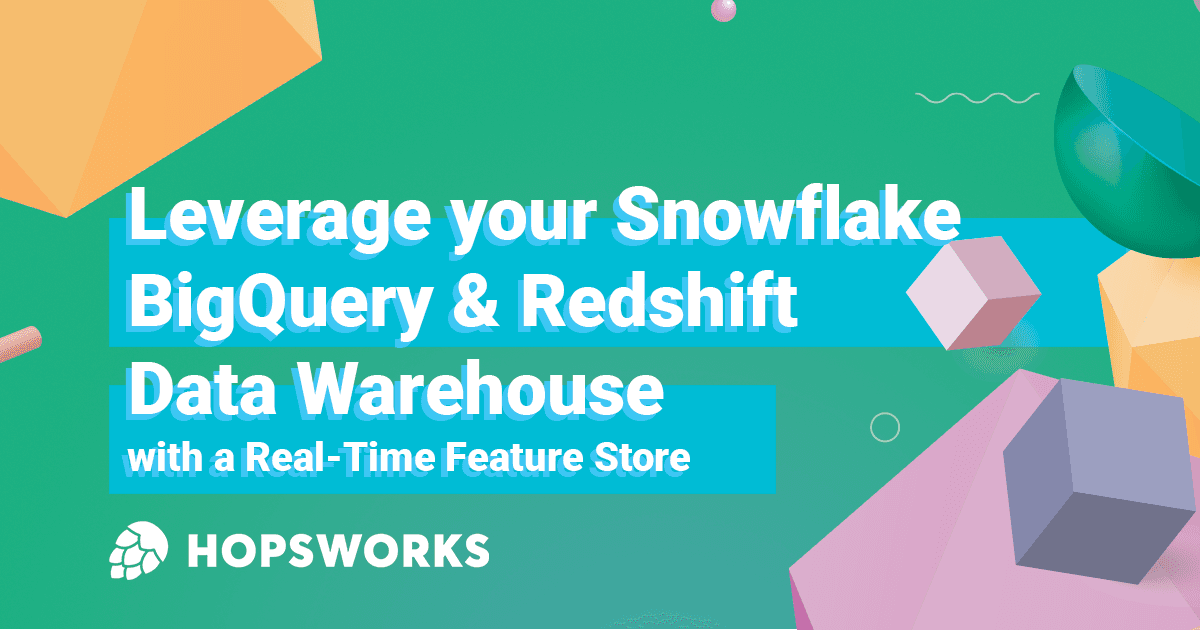 A Real-Time Feature Store for Snowflake, BigQuery, and Redshift