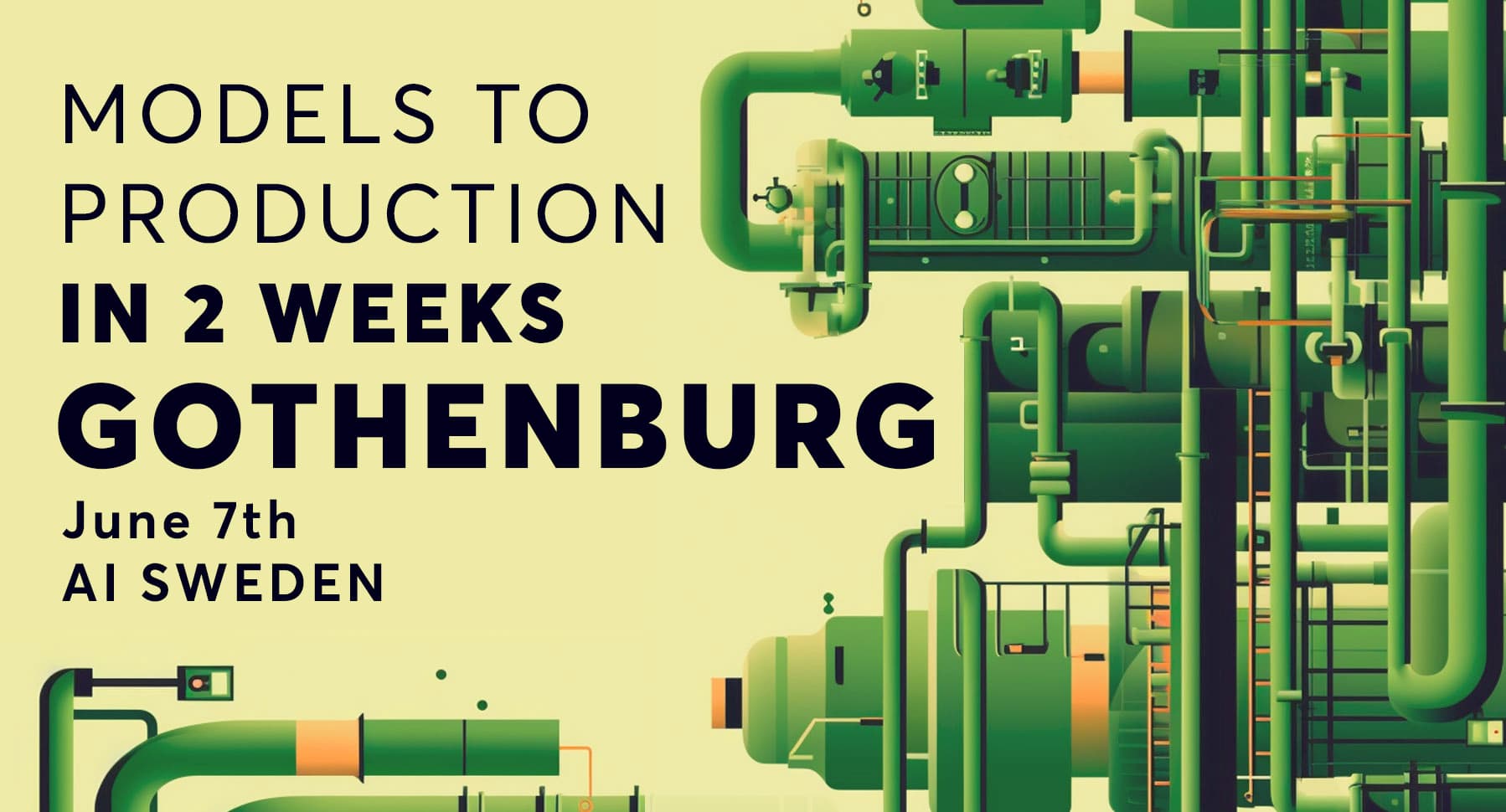 Models to Production in Two Weeks - Gothenburg