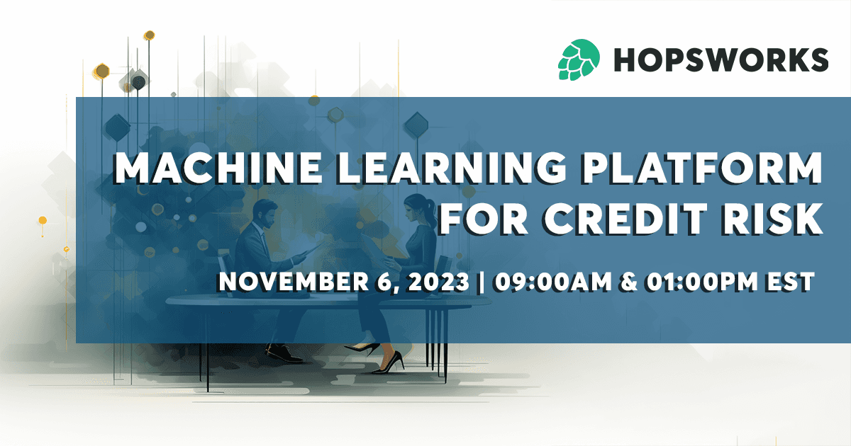 Machine Learning Platform for Credit Risk