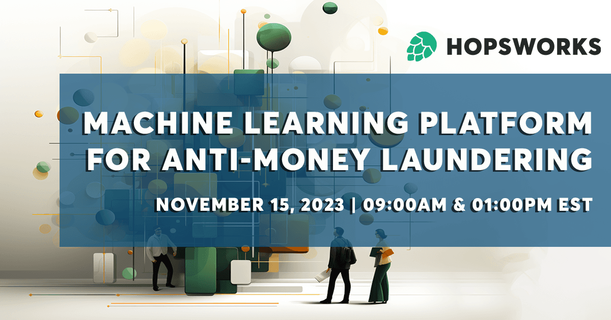 Machine Learning platform for Anti-Money Laundering