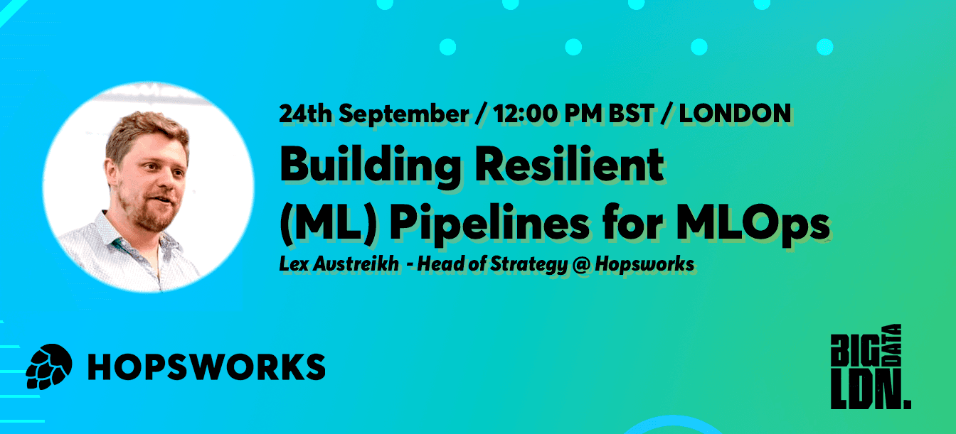 Building Resilient Machine Learning Pipelines for MLOps