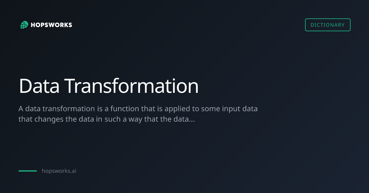 Data Transformation - MLOps Dictionary | Hopsworks