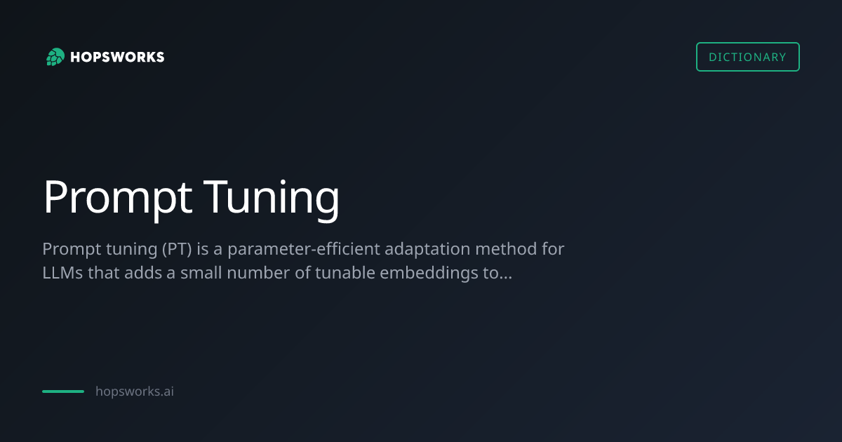 Prompt Tuning - MLOps Dictionary | Hopsworks