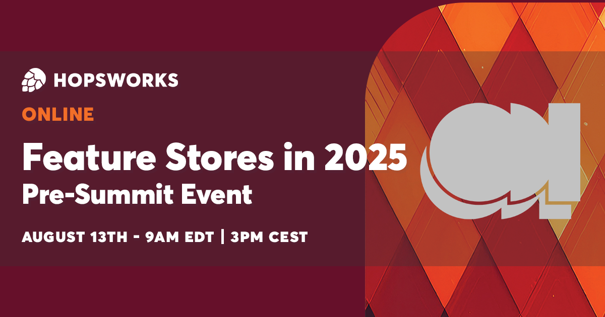 Feature Stores in 2025 - Events | Hopsworks