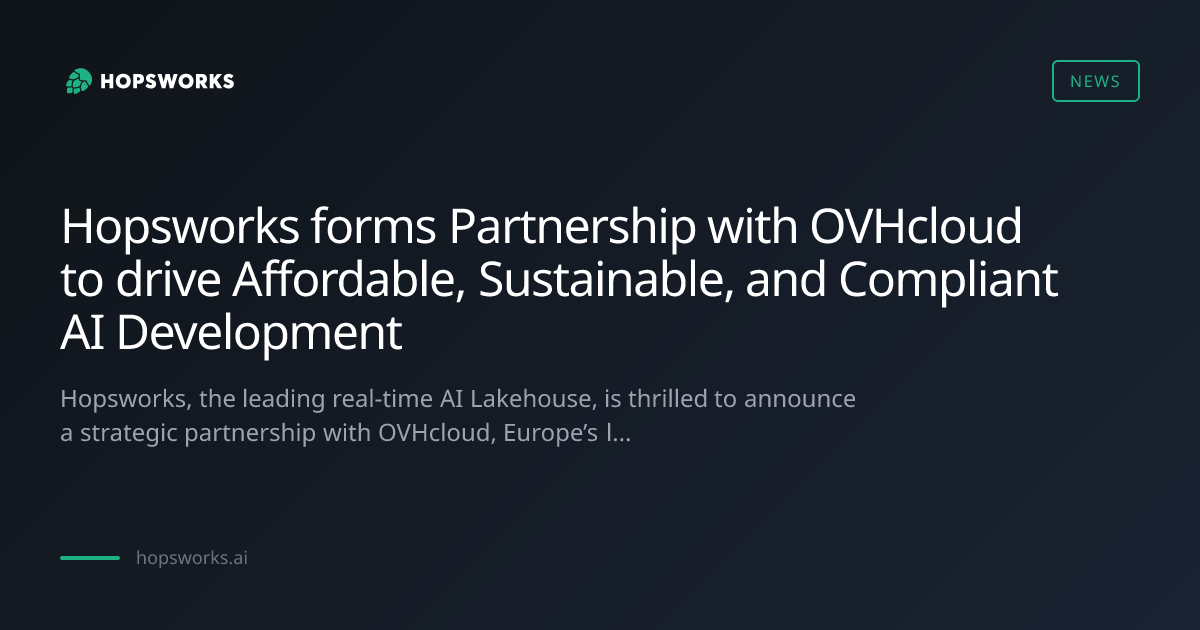 Hopsworks forms Partnership with OVHcloud to drive Afford... | Hopsworks
