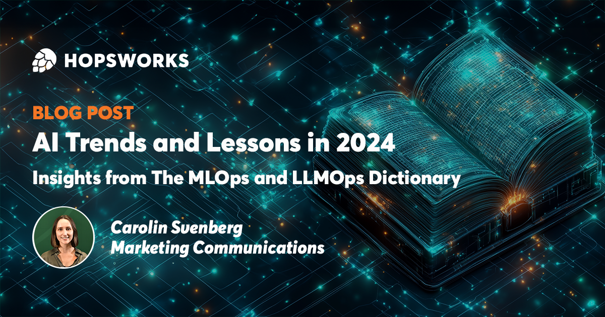 A Year of Insights with the MLOps & LLMOps Dictionary | Hopsworks