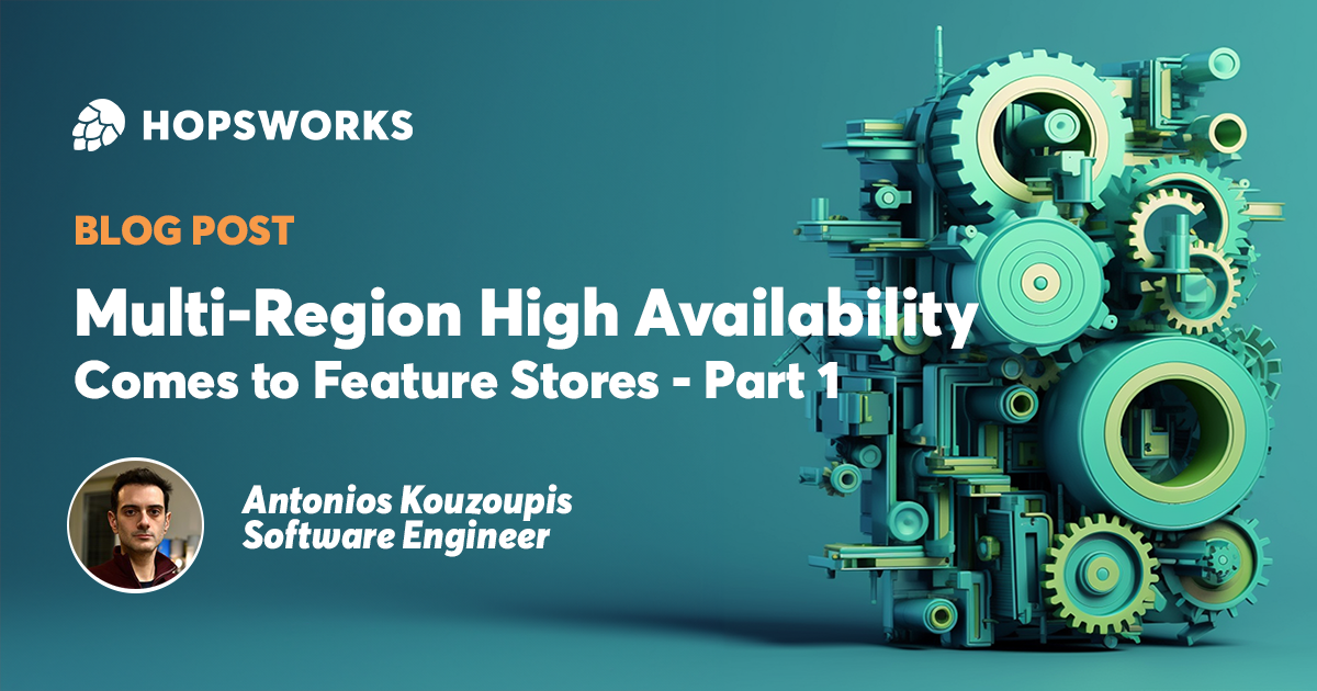 Multi-Region High Availability Comes to Feature Stores | Hopsworks
