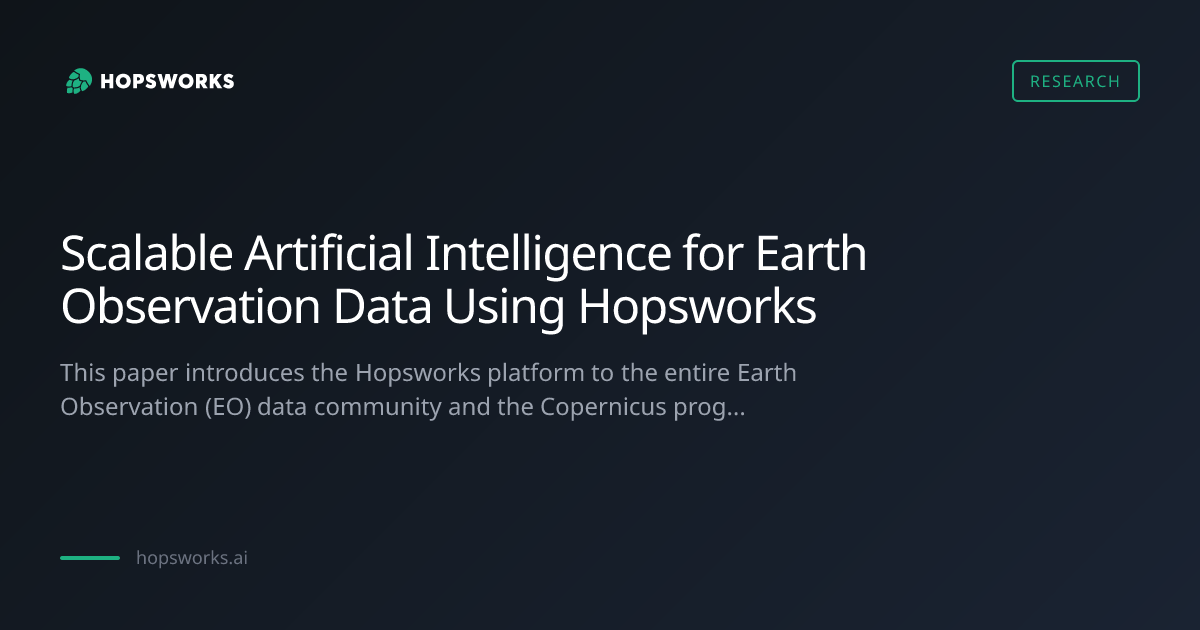Scalable Artificial Intelligence for Earth Observation Da... | Hopsworks